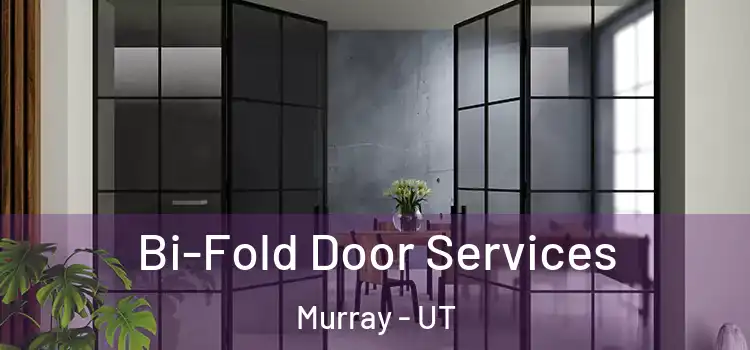 Bi-Fold Door Services Murray - UT