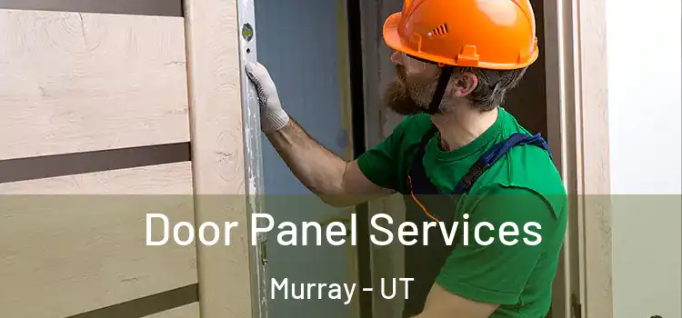 Door Panel Services Murray - UT
