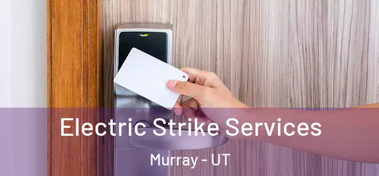  Electric Strike Services Murray - UT