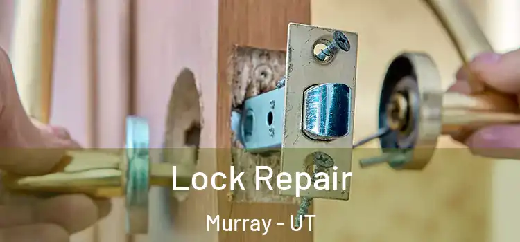  Lock Repair Murray - UT