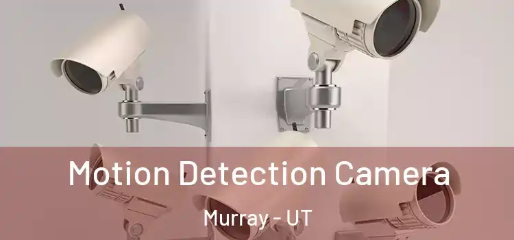  Motion Detection Camera Murray - UT