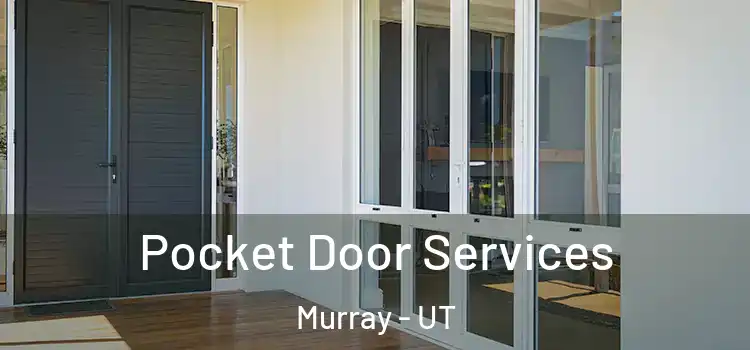  Pocket Door Services Murray - UT