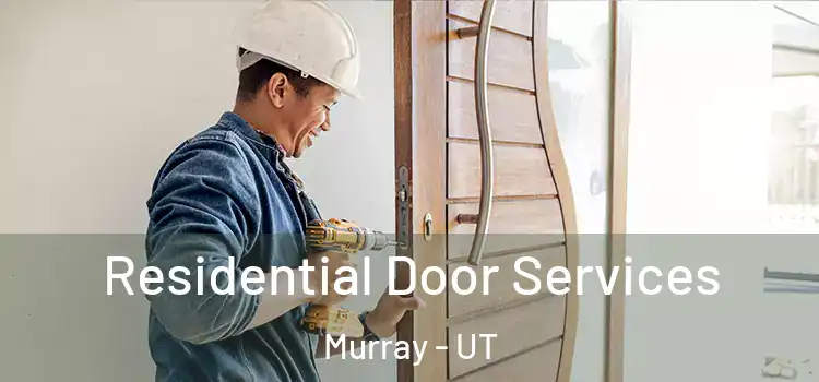 Residential Door Services Murray - UT