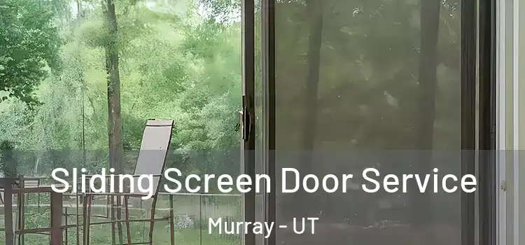 Sliding Screen Door Service Murray - UT